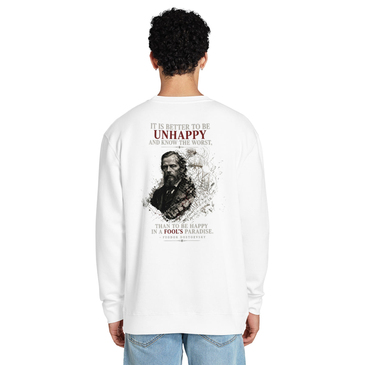 Dostoevsky 'Better to Be Unhappy' premium crew neck sweatshirt, White, back view — Earthwear Studio